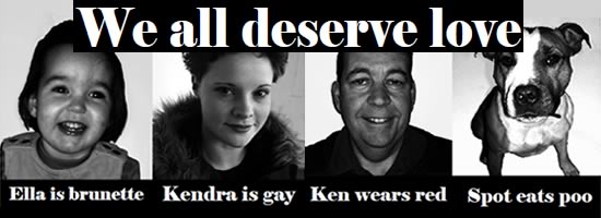 We all deserve love: Ella is brunette, Kendra is gay, Ken wears red, Spot eats poo
